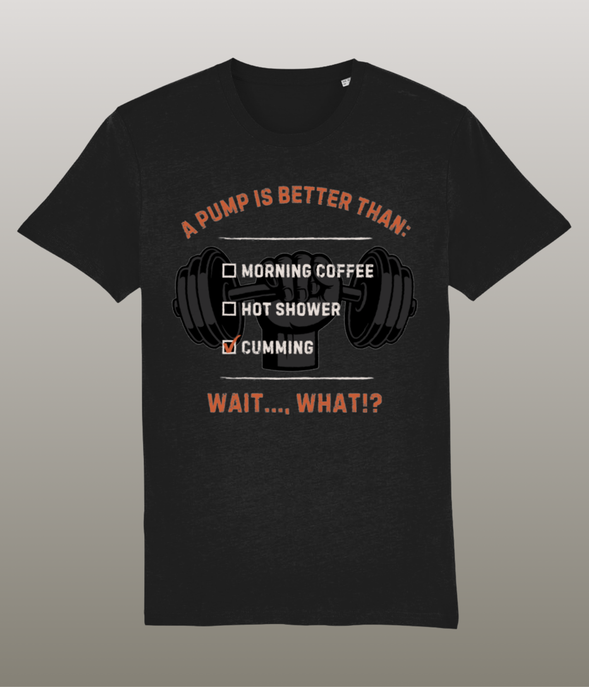 A Pump is Better Than - Funny Gym Shirt - Medium Pasvorm - Hoge Kwaliteit Biologisch Katoen