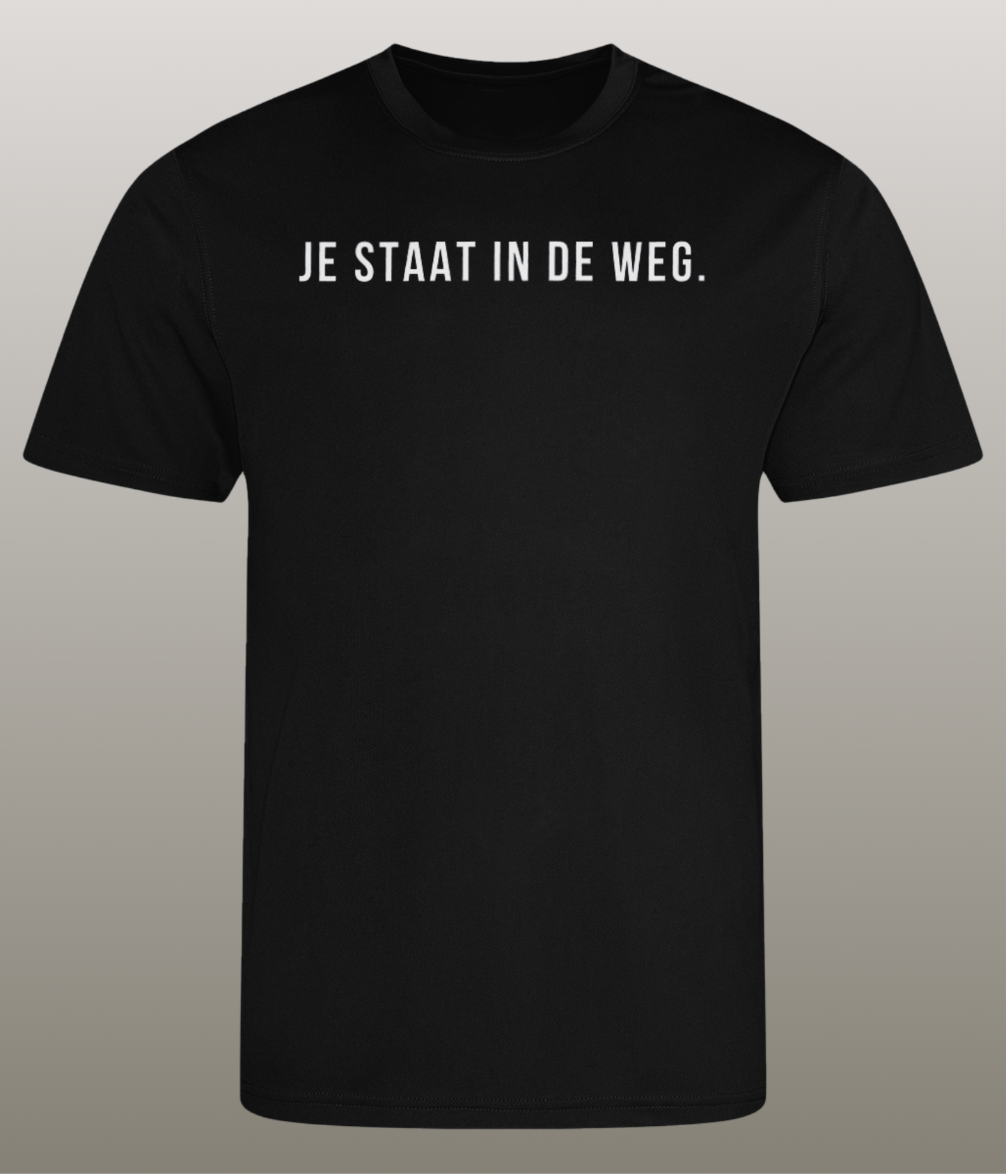 Je Staat  In De Weg T-Shirt - Grappig Fitness Shirt - 100% gerecycled polyester - Heren