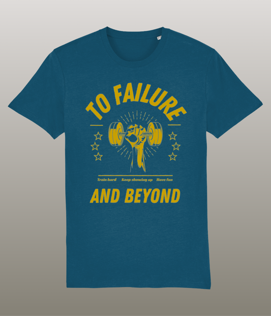 To failure and beyond - Funny Gym Shirt - Medium Pasvorm - Hoge Kwaliteit Biologisch Katoen