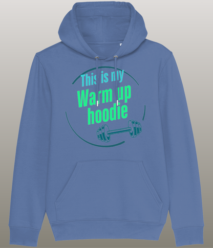 This is my Warm Up Hoody - Grappige Fitness Hoody - 100% biologisch katoen - in meerdere kleuren beschikbaar, groene tekst