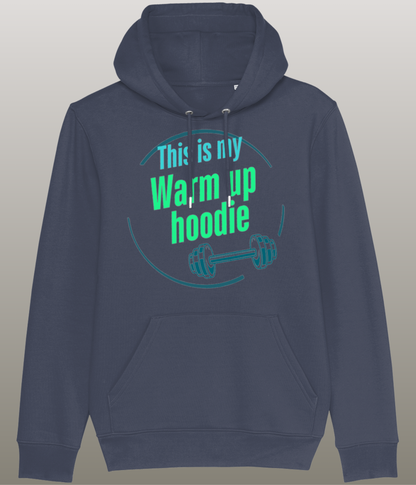 This is my Warm Up Hoody - Grappige Fitness Hoody - 100% biologisch katoen - in meerdere kleuren beschikbaar, groene tekst