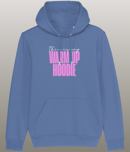 This is my Warm Up Hoody - Grappige Fitness Hoody - 100% biologisch katoen - in meerdere kleuren beschikbaar, roze tekst