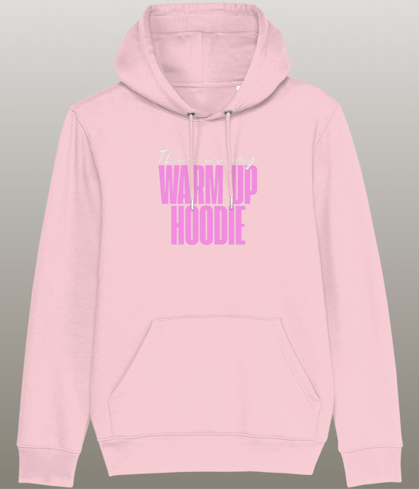 This is my Warm Up Hoody - Grappige Fitness Hoody - 100% biologisch katoen - in meerdere kleuren beschikbaar, roze tekst