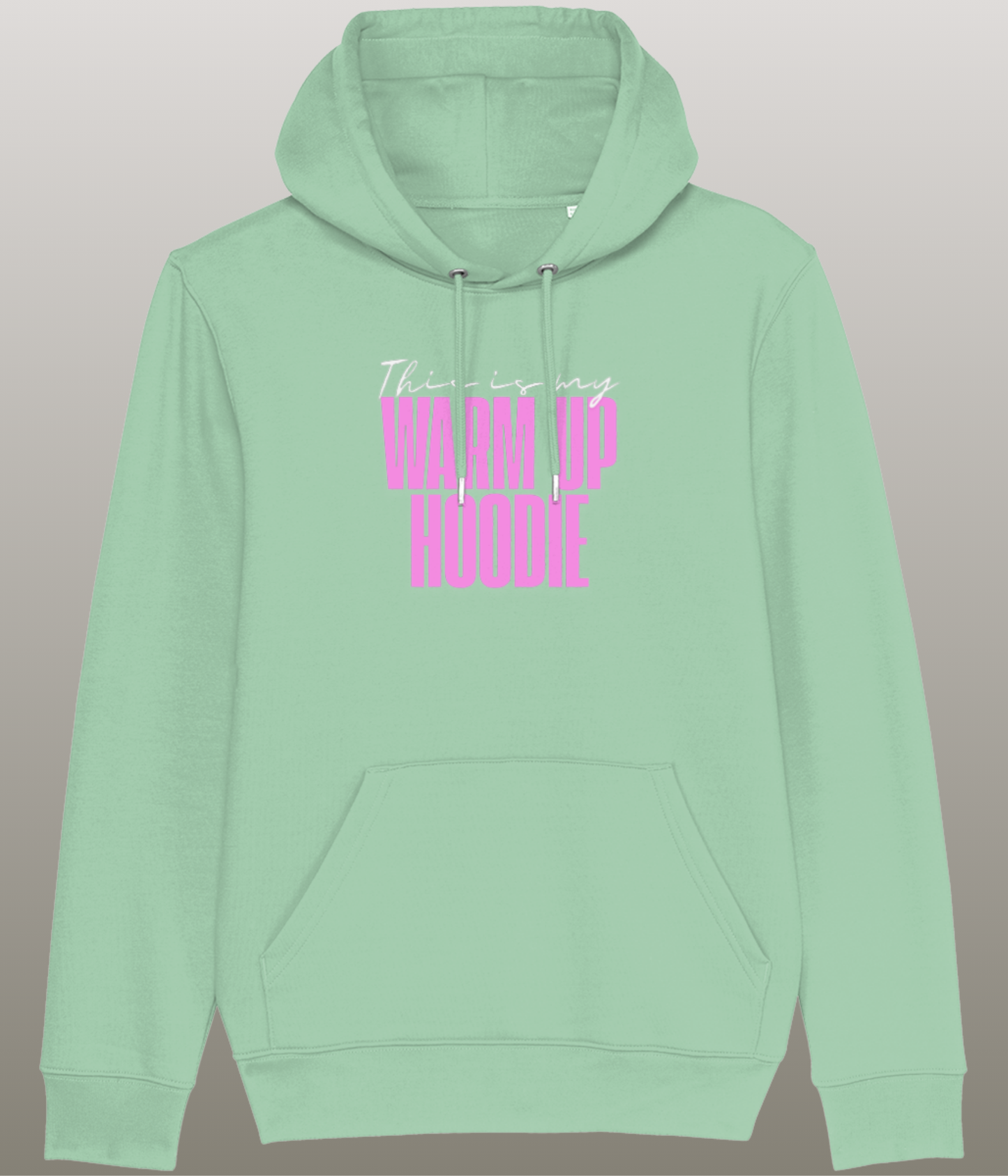 This is my Warm Up Hoody - Grappige Fitness Hoody - 100% biologisch katoen - in meerdere kleuren beschikbaar, roze tekst